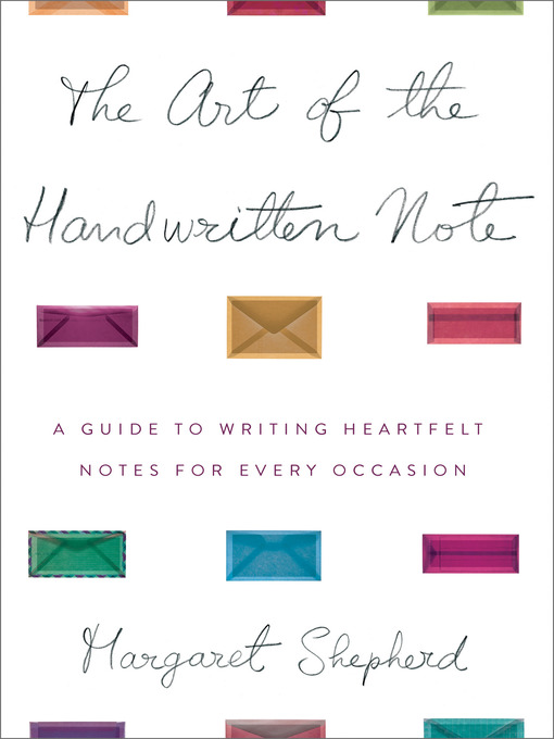 Title details for The Art of the Handwritten Note by Margaret Shepherd - Available